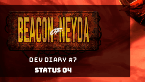 Beacon of Neyda Dev Diary #7