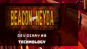 Beacon of Neyda Dev Diary #8