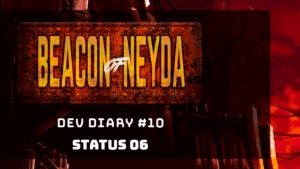 Beacon of Neyda Dev Diary #10